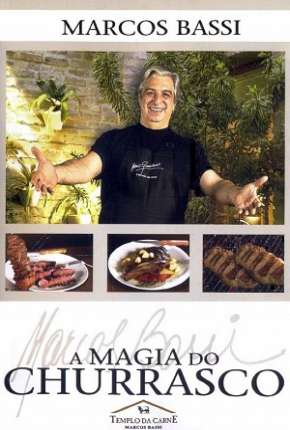 A Magia Do Churrasco