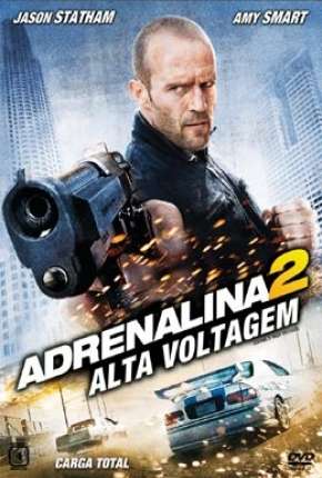 Adrenalina 2 - Alta Voltagem (Crank - High Voltage) Torrent Download Mais Baixado