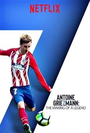 Antoine Griezmann - Nasce uma Lenda Legendado