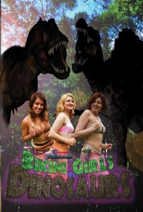 Bikini Girls vs Dinosaurs - Legendado Torrent Download Mais Baixado