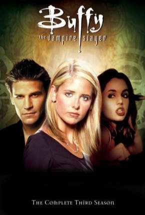 Buffy, A Caça-Vampiros - 3ª Temporada