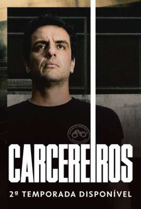 Carcereiros - 2ª Temporada Torrent Download Mais Baixado