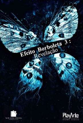 Efeito Borboleta 3 - Revelação