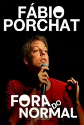 Fábio Porchat - Fora do Normal