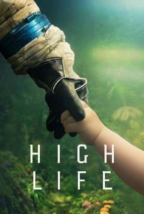 High Life - Legendado Torrent Download Mais Baixado