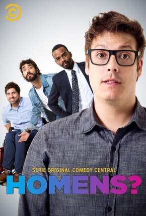 Homens? - 1ª Temporada Completa Torrent Download Mais Baixado