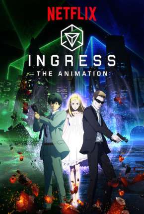 Ingress - The Animation Torrent Download Mais Baixado