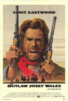 Josey Wales - O Fora da Lei Torrent Download Mais Baixado