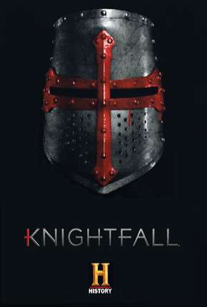 Knightfall - A Guerra do Santo Graal 2ª Temporada