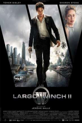 Largo Winch 2 - A Conspiração Burma Torrent Download Mais Baixado