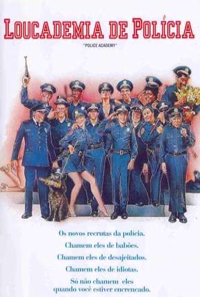 Loucademia de Polícia - Todos os Filmes