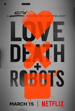 Love Death e Robots - 1ª Temporada Torrent Download Mais Baixado