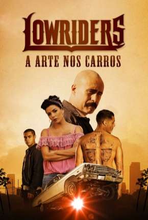 Lowriders - A Arte nos Carros Torrent Download Mais Baixado