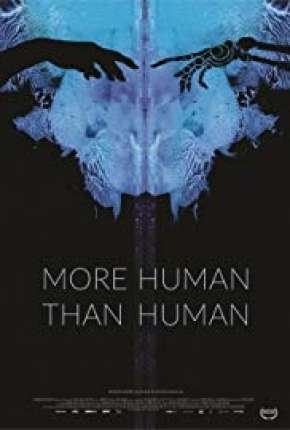 More Human Than Human - Legendado Torrent Download Mais Baixado