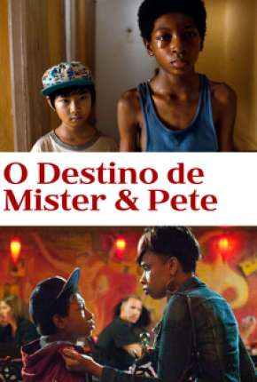 O Destino de Mister e Pete