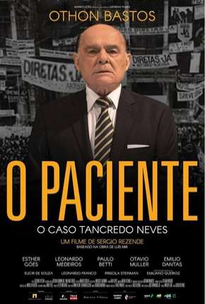 O Paciente - O Caso Tancredo Neves Torrent Download Mais Baixado