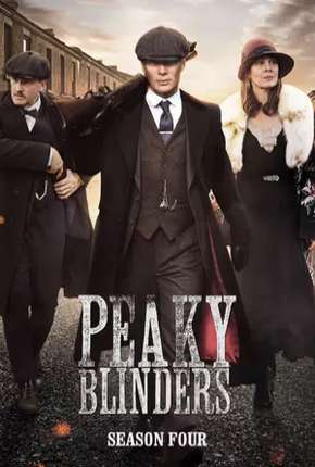 Peaky Blinders - Sangue, Apostas e Navalhas 4ª Temporada