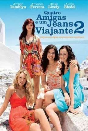 Quatro Amigas e um Jeans Viajante 2 Torrent Download Mais Baixado