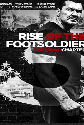 Rise of the Footsoldier 3 - Legendado