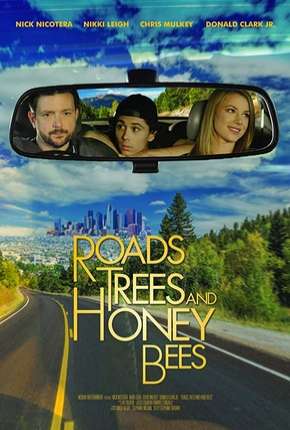 Roads Trees and Honey Bees - Legendado Torrent Download Mais Baixado