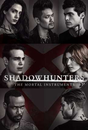 Shadowhunters - Caçadores de Sombras 2ª Temporada