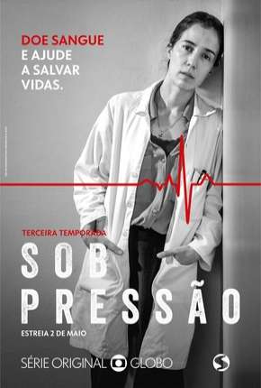 Sob Pressão - 3ª Temporada Torrent Download Mais Baixado