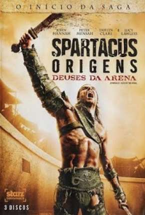 Spartacus - Deuses da Arena Completa Torrent Download Mais Baixado