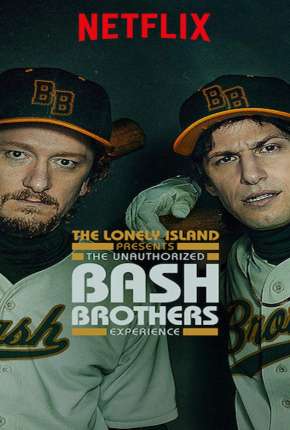 The Unauthorized Bash Brothers Experience - Legendado Torrent Download Mais Baixado