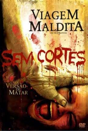 Viagem Maldita - Sem Cortes