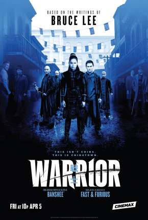 Warrior - 1ª Temporada Legendada Torrent Download Mais Baixado