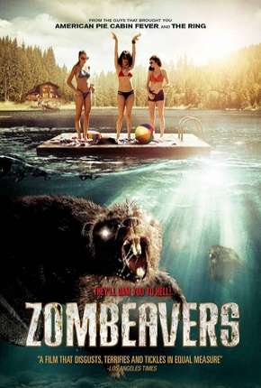 Castores Zumbis - Zombeavers - Terror no Lago