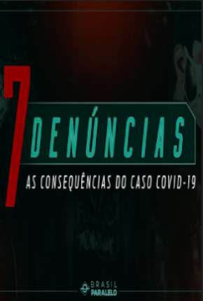 7 Denúncias: As Consequências do Caso COVID-19