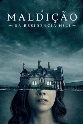 A Maldição da Residência Hill - 1ª Temporada Completa Torrent Download Mais Baixado