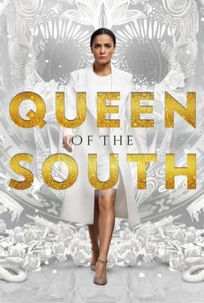 A Rainha do Sul - Queen of the South 2ª Temporada Torrent Download Mais Baixado