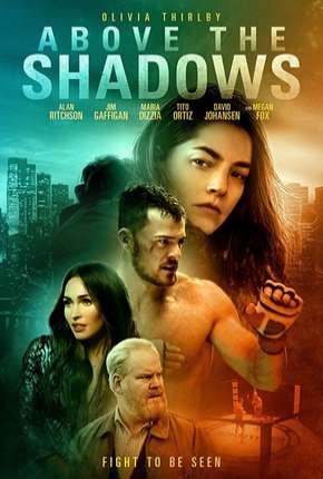 Above the Shadows - Legendado