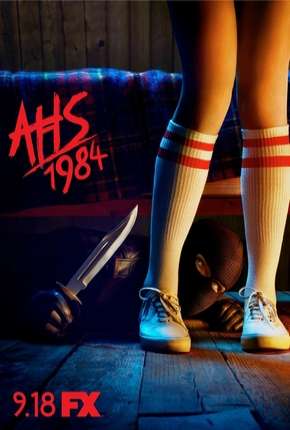 American Horror Story - 1984 - 9ª Temporada Completa