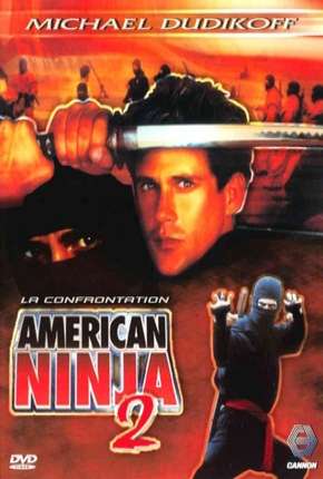 American Ninja 2 - A Volta do Guerreiro Americano Torrent Download Mais Baixado