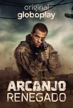 Arcanjo Renegado - 1ª Temporada Completa Torrent Download Mais Baixado