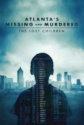 Atlantas Missing and Murdered - The Lost Children - Completa - Legendada