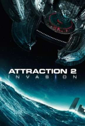 Attraction 2 - Invasão - Legendado Torrent Download Mais Baixado