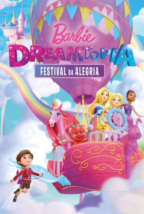 Barbie Dreamtopia - Festival da Alegria Torrent Download Mais Baixado