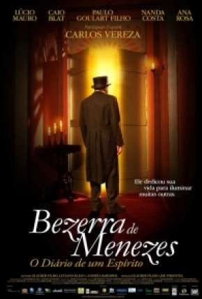 Bezerra de Menezes - O Diário de um Espírito - DVD-R