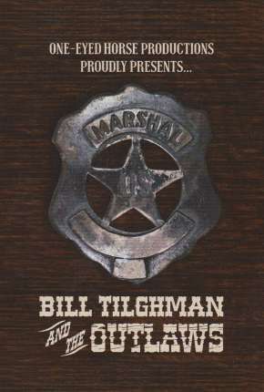 Bill Tilghman and the Outlaws - Legendado