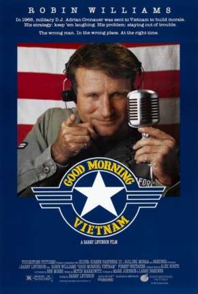 Bom Dia, Vietnã - Good Morning Vietnam Torrent Download Mais Baixado