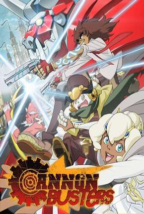 Cannon Busters - 1ª Temporada Completa Torrent Download Mais Baixado