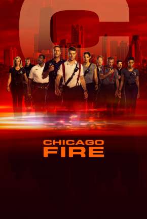 Chicago Fire - Heróis Contra o Fogo - 8ª Temporada Legendada Torrent Download Mais Baixado