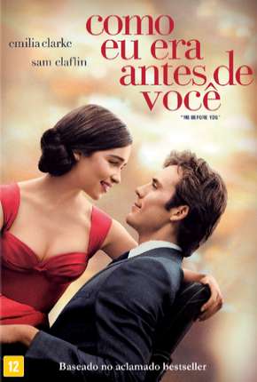 Como Eu Era Antes de Você - Me Before You Torrent Download Mais Baixado