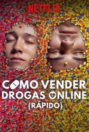 Como Vender Drogas Online - Rápido - 2ª Temporada Completa Torrent Download Mais Baixado