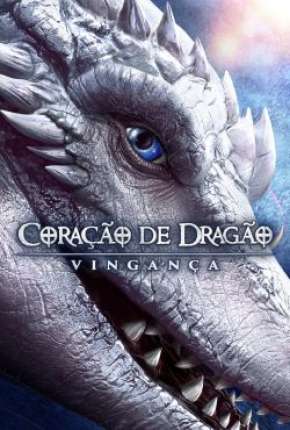 Coração de Dragão - Vingança - Legendado Torrent Download Mais Baixado