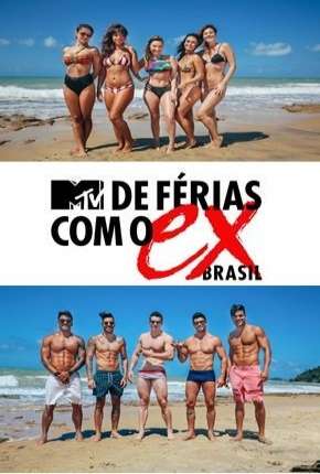 De Férias Com o Ex Brasil - 1ª Temporada Torrent Download Mais Baixado